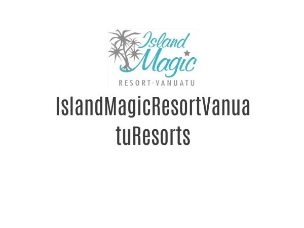 IslandMagicResortVanuatuResorts