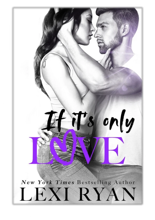 [PDF] Free Download If It's Only Love By Lexi Ryan