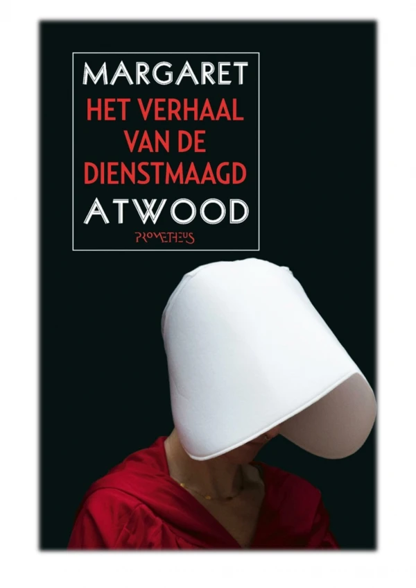 [PDF] Free Download Het verhaal van de dienstmaagd By Margaret Atwood