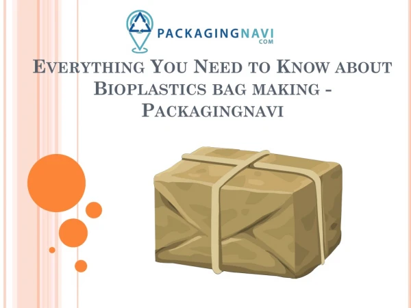 Everything You Need to Know about Bioplastics bag making - Packagingnavi