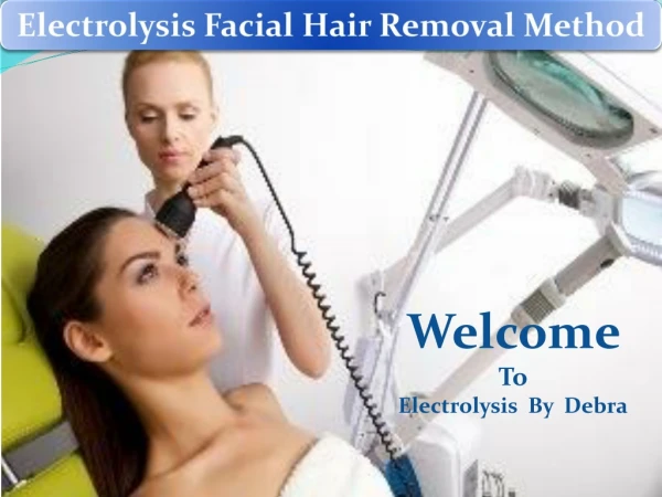 Electrolysis Facial Hair Removal Method