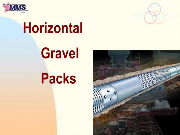 Horizontal Gravel Packs