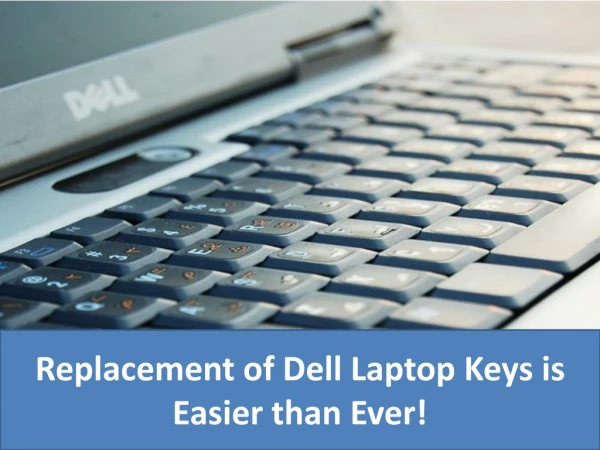 Replacement of Dell Laptop Keys is Easier than Ever!