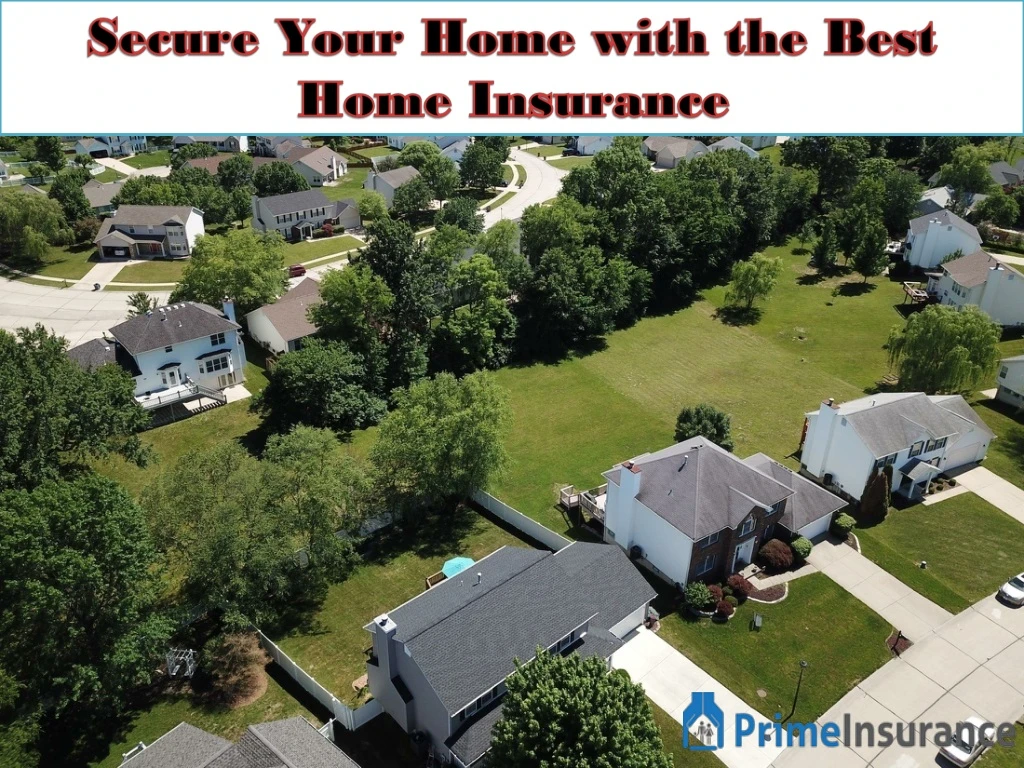 secure your home with the best home insurance