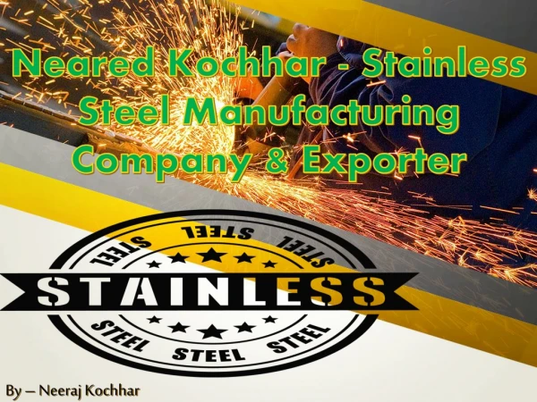 Neeraj Kochhar News - Industrial Stainless Steel Products Manufacturers