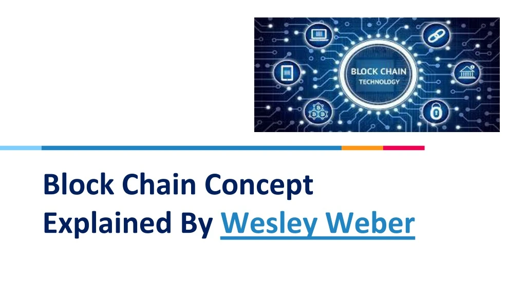 block chain concept explained by wesley weber