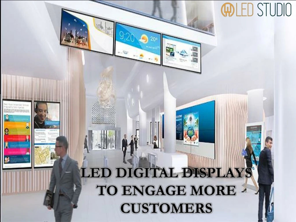 led digital displays to engage more customers
