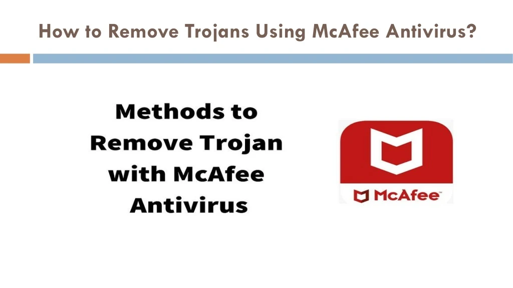 how to remove trojans using mcafee antivirus