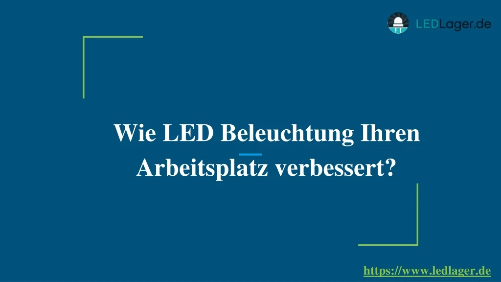 wie led beleuchtung ihren arbeitsplatz verbessert