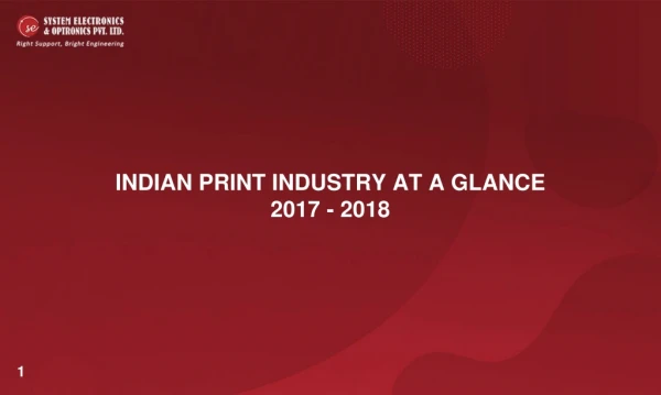 INDIAN PRINT INDUSTRY AT A GLANCE (2017 - 2018)