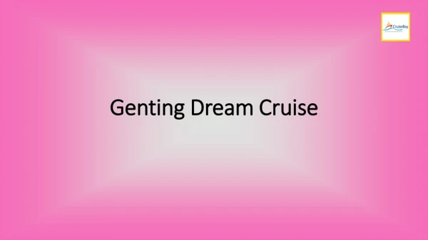 Discover Genting Dream Cruise from CruiseBay