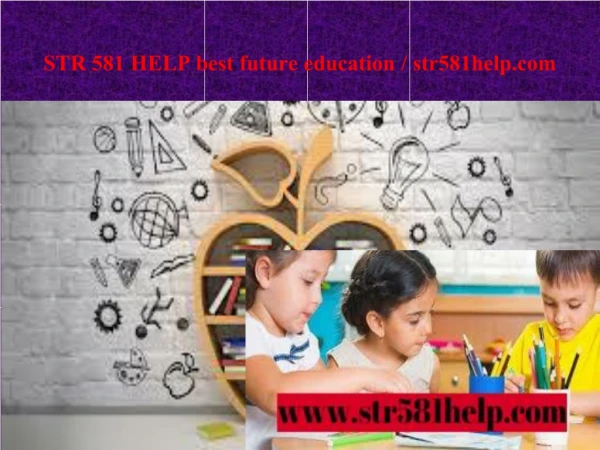 STR 581 HELP best future education / str581help.com