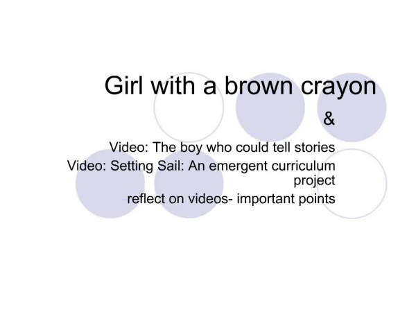 Girl with a brown crayon