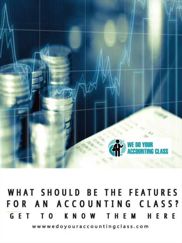 What should be the features for an Accounting class? Get to know them here