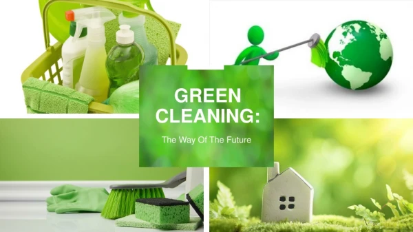 Reasons to Start Green Cleaning Your Home Today