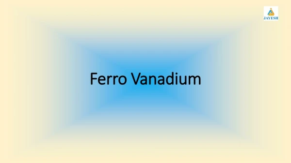 Jayesh Group Supply Premium Quality Ferro Vanadium Powder