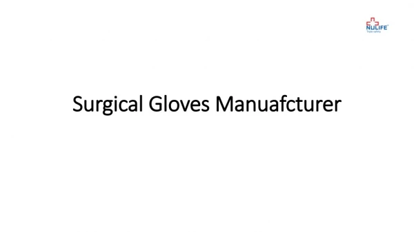 Nulife is one of the Best Surgical Gloves Manufacturers in India