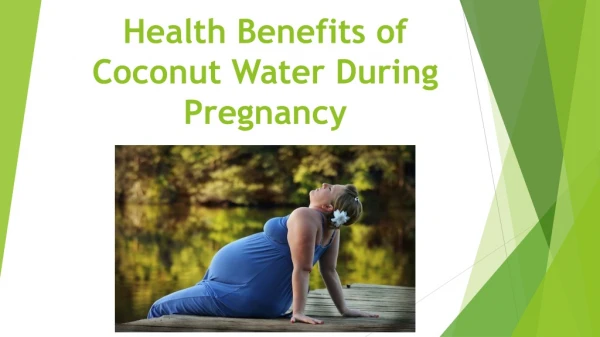 Health Benefits of Coconut Water during Pregnancy - Wonder Parenting