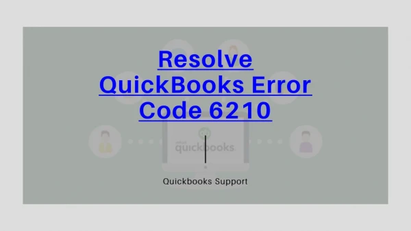 Some common Causes of Quickbooks Error Code 6210