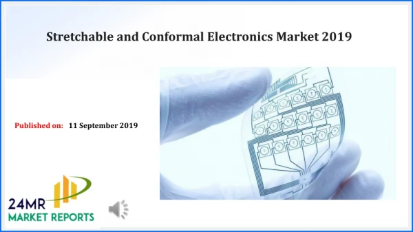 Stretchable and Conformal Electronics Market 2019