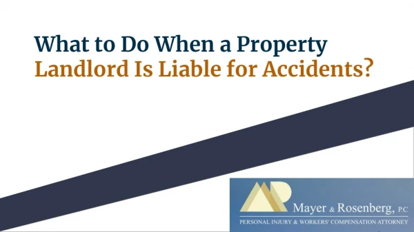 What to Do When a Property Landlord Is Liable for Accidents?