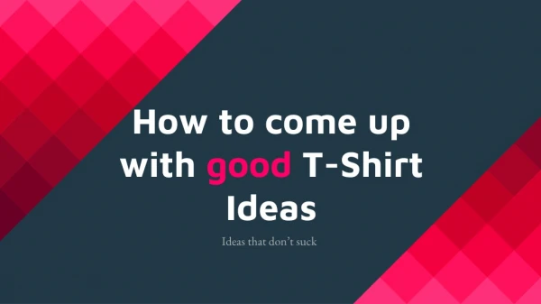 Generating good t-shirt ideas | SMBELAL.COM
