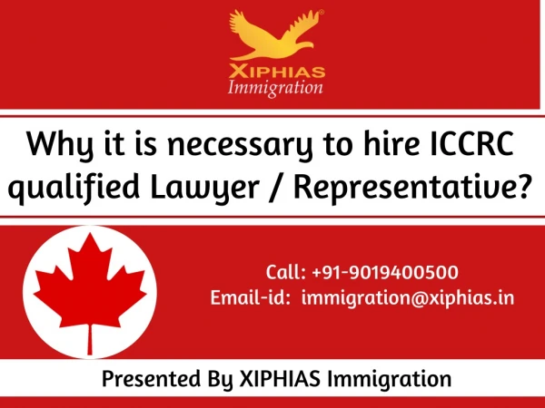 Why it is necessary to hire ICCRC qualified Lawyer / Representative?