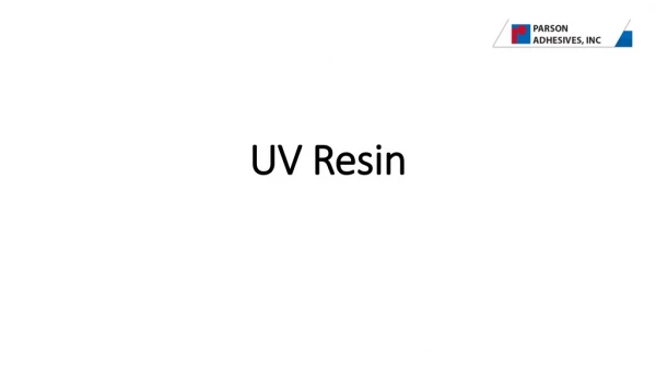 Buy UV Resin at Best Price from Mumbai with Parson Adhesives