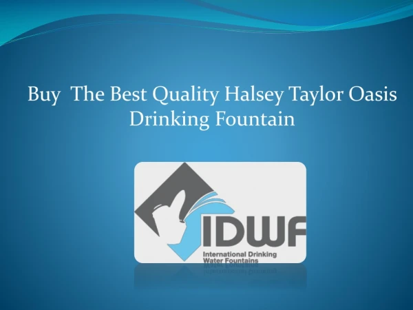Buy The Best Quality Halsey Taylor Oasis Drinking Fountain