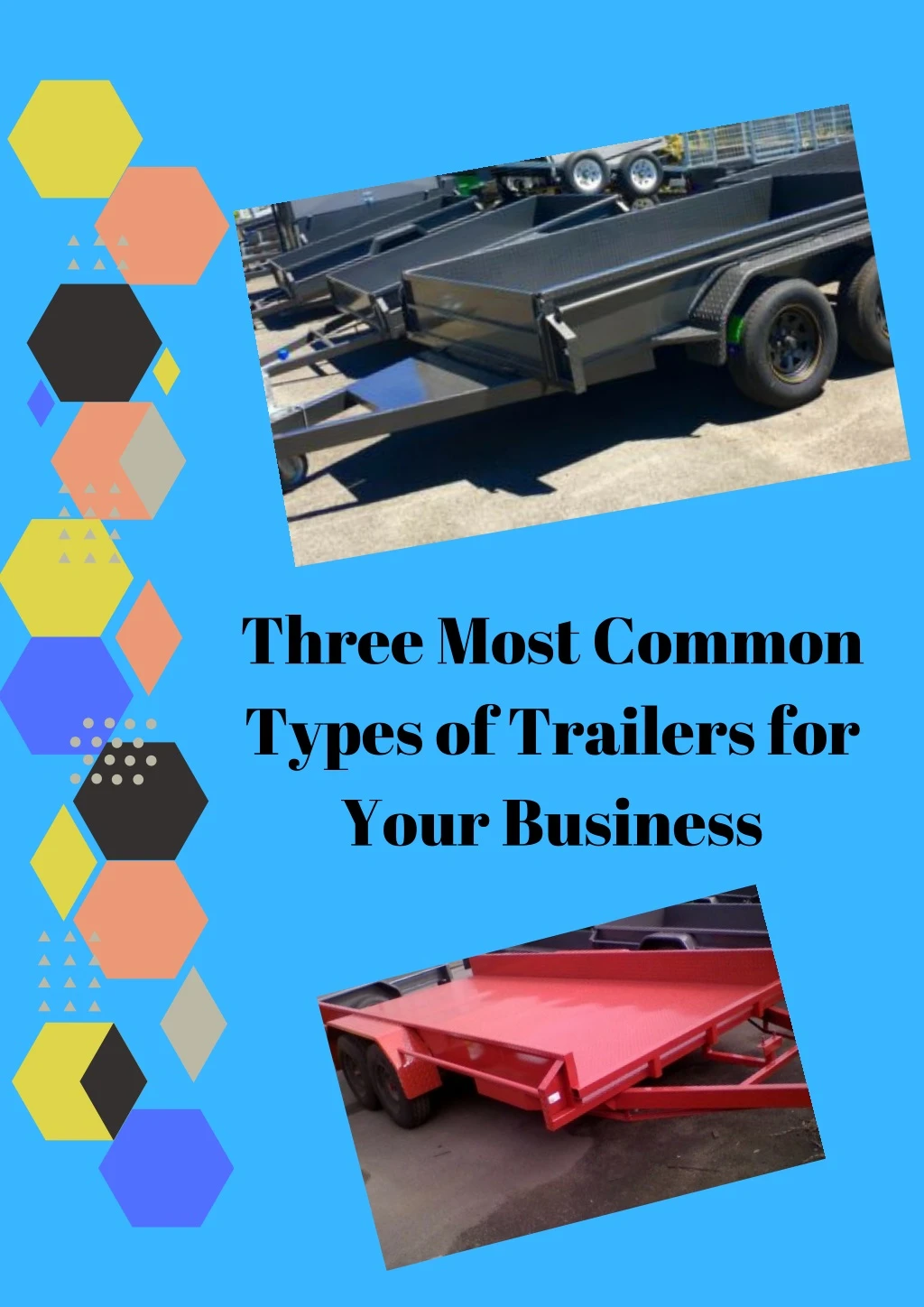 three most common types of trailers for your