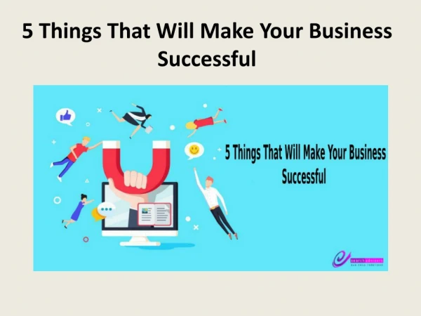 5 Things That Will Make Your Business Successful