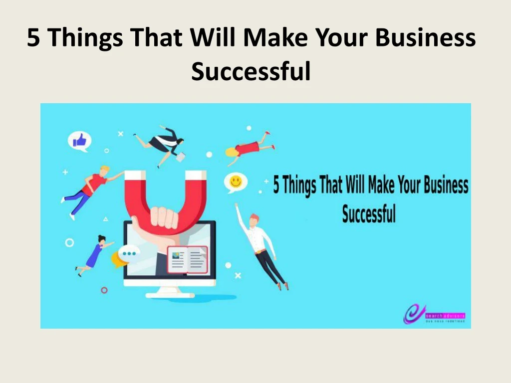 5 things that will make your business successful