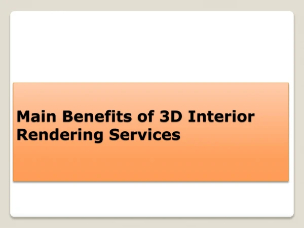 main benefits of 3d interior rendering services
