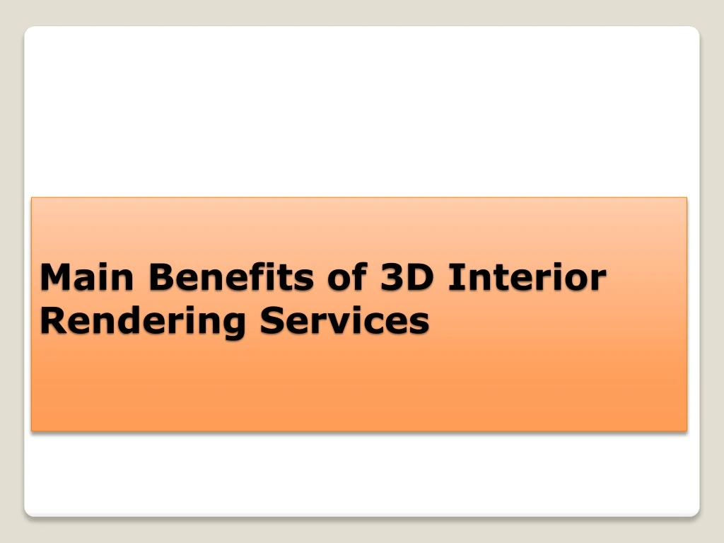 main benefits of 3d interior rendering services