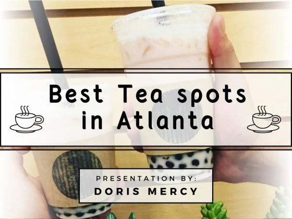 Best Tea spots in Atlanta - Atlanta flights