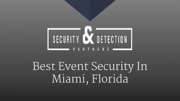Get The Best Event Security Miami
