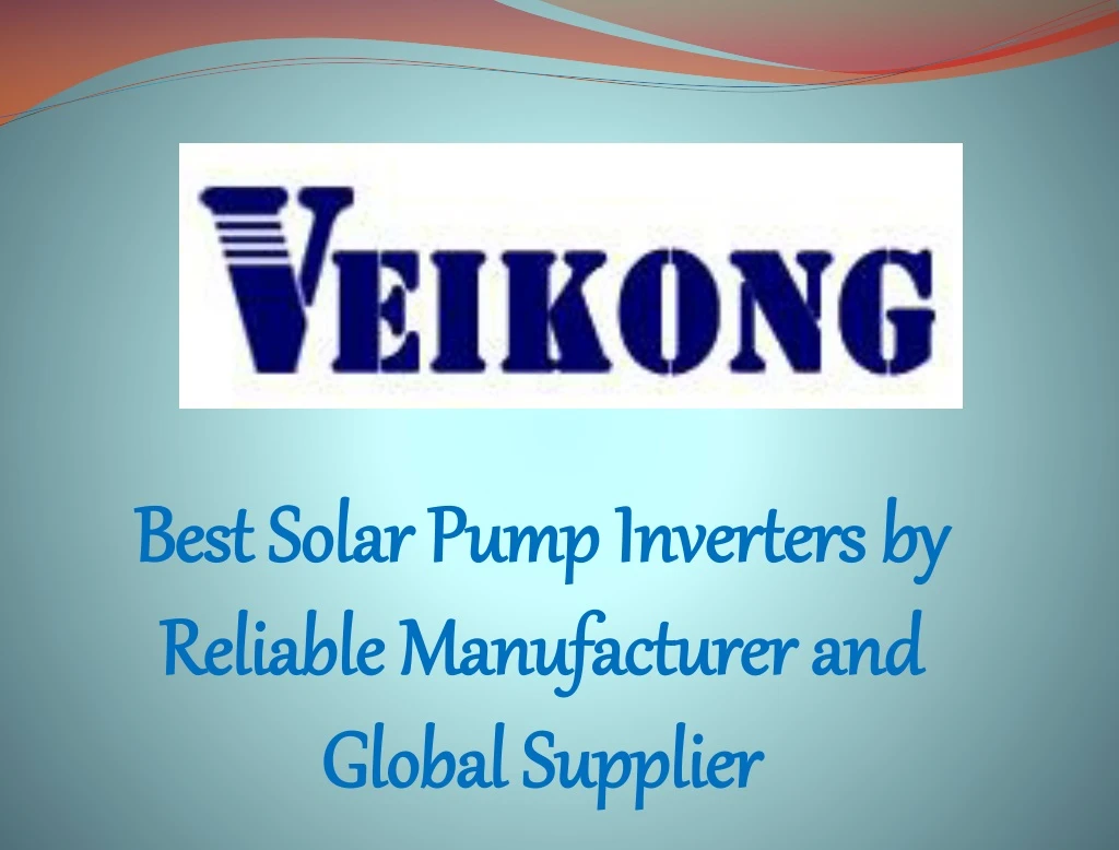 best solar pump inverters by reliable manufacturer and global supplier