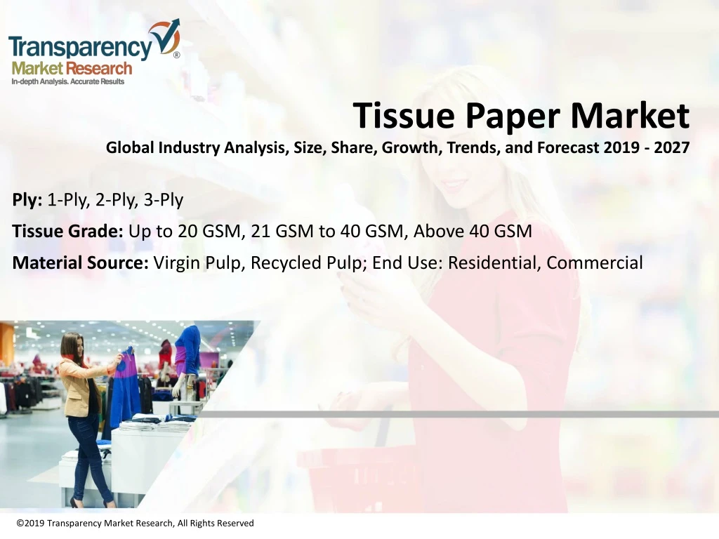 tissue paper market global industry analysis size share growth trends and forecast 2019 2027