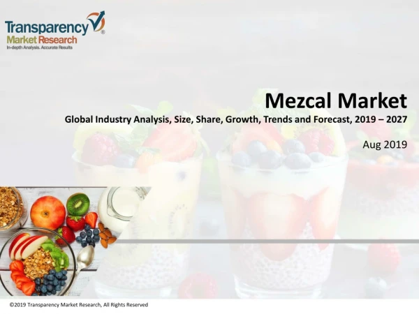 Mezcal Market: Global Industry Analysis 2027