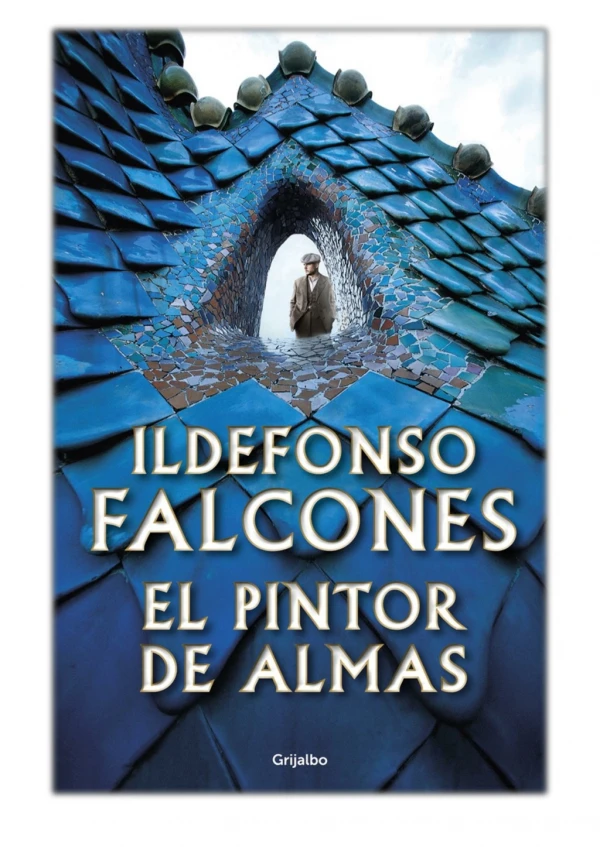 [PDF] Free Download El pintor de almas By Ildefonso Falcones