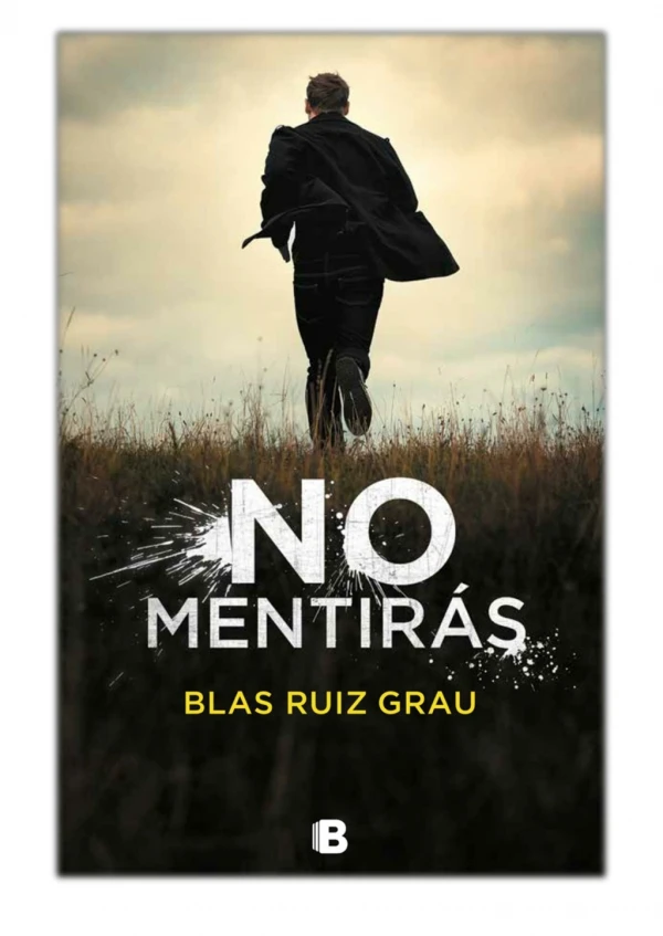 [PDF] Free Download No mentirás By Blas Ruiz Grau