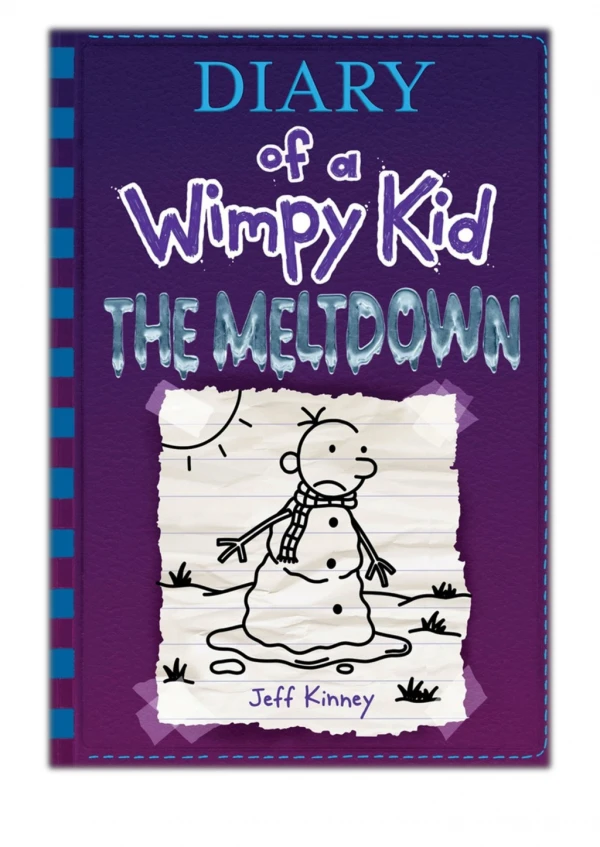 [PDF] Free Download The Meltdown (Diary of a Wimpy Kid Book 13) By Jeff Kinney