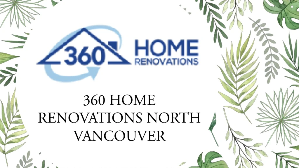 360 home renovations north vancouver