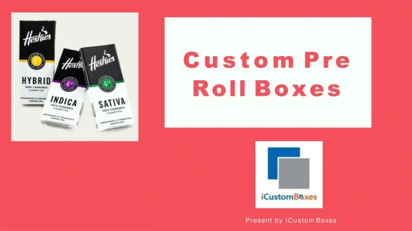 Custom Pre Roll Boxes