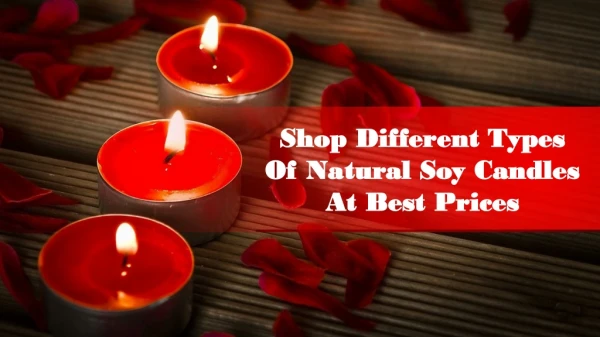Shop Different Types Of Natural Soy Candles At Best Prices