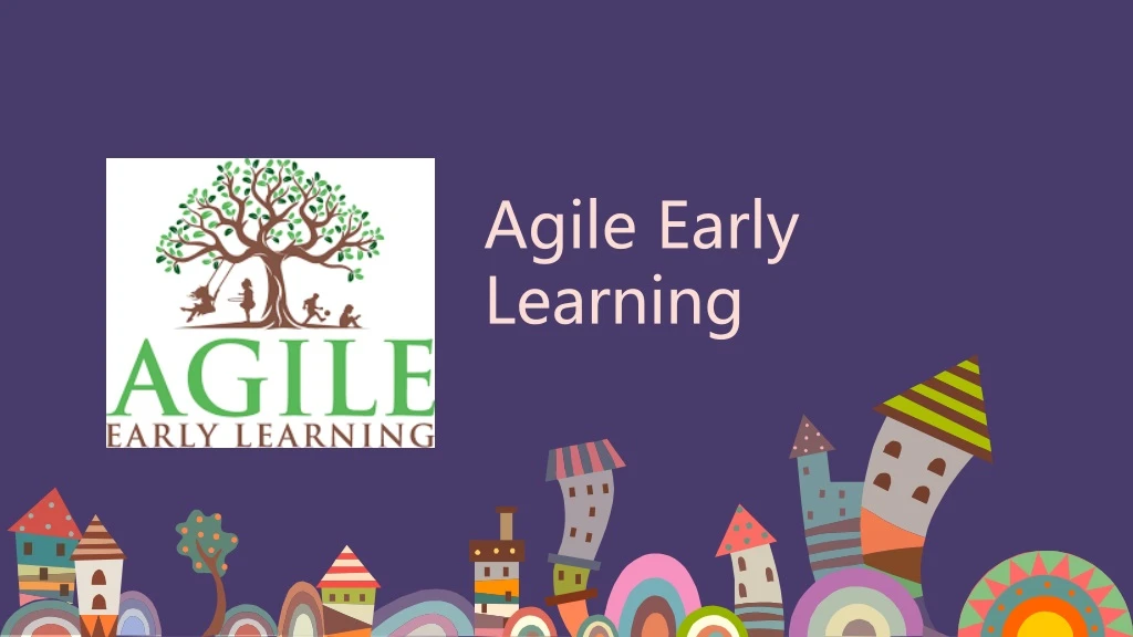 agile early learning