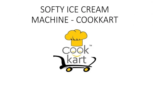 Softy ice cream machine - Cookkart