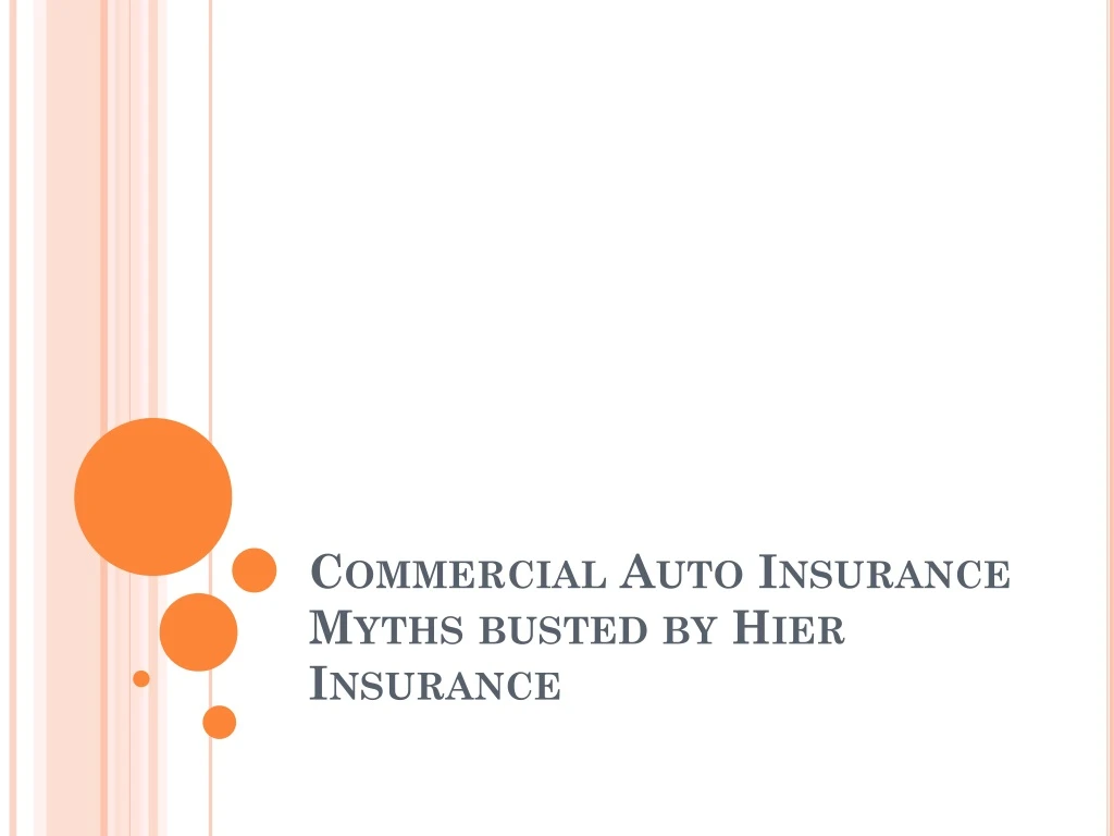 commercial auto insurance myths busted by hier insurance