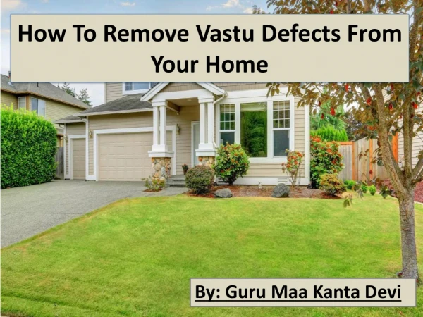 How To Remove Vastu Defects From Your Home
