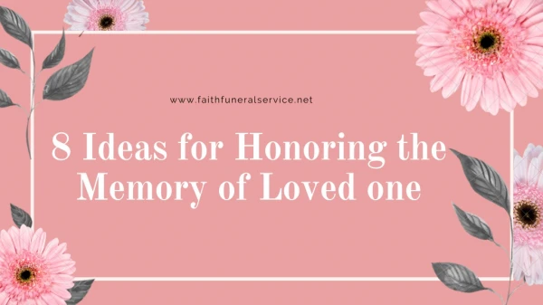 8 Ideas for Honoring the Memory of Loved One